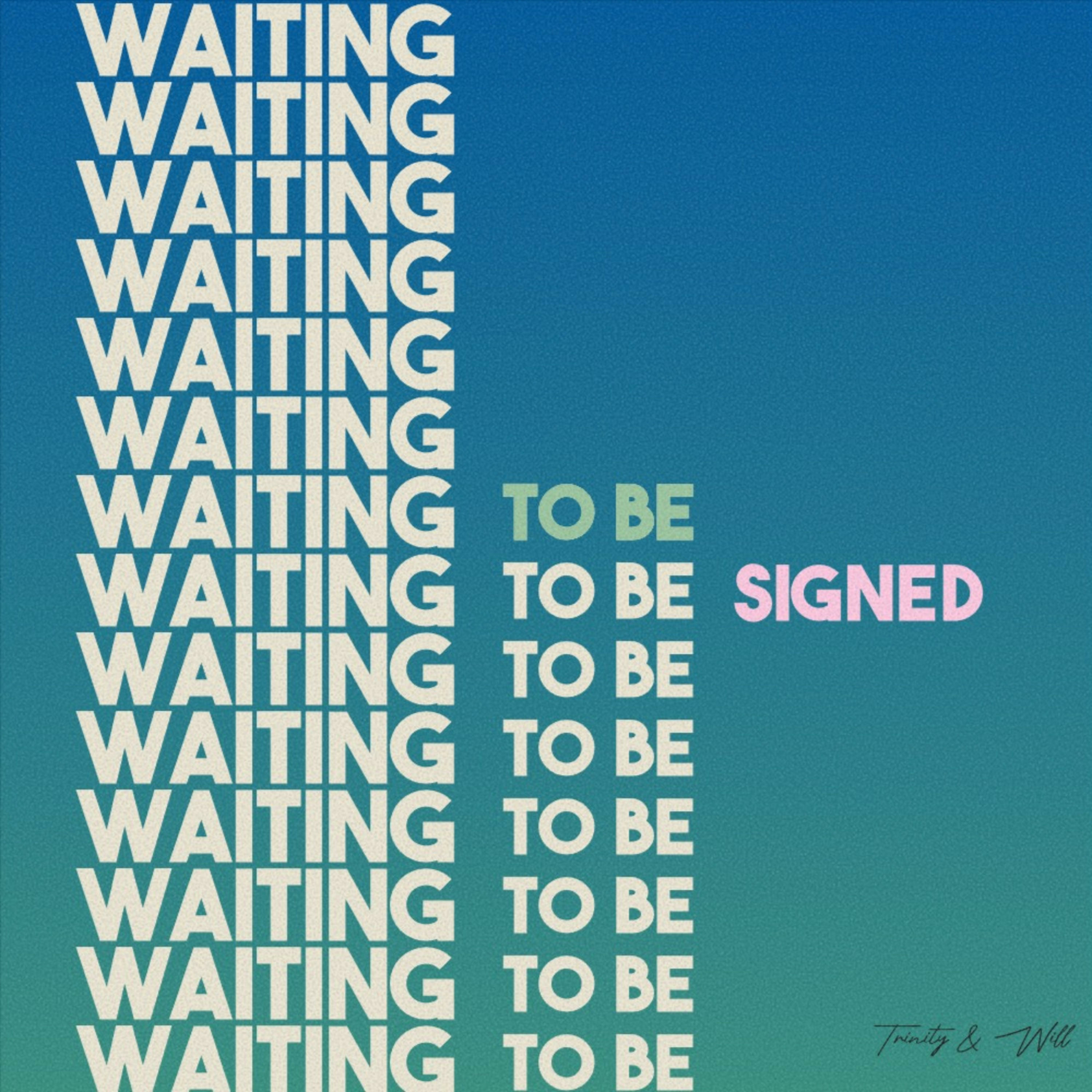 Waiting To Be Signed logo